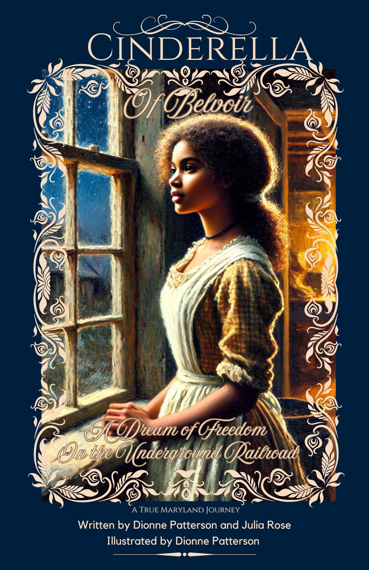 Cinderella of Belvoir: A Dream of Freedom On the Underground Railroad